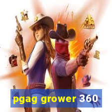 pgag grower 360